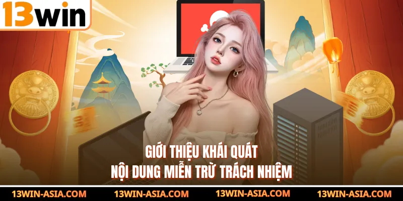 Giới thiệu khái quát nội dung miễn trừ trách nhiệm